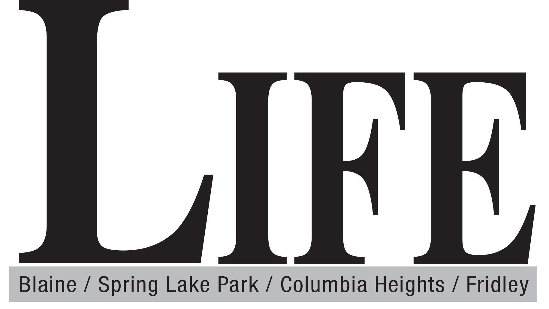 Sign up for Blaine/Spring Lake Park/Columbia Heights/Fridley Life